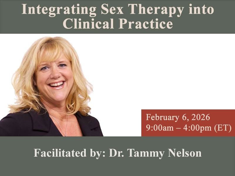 Tammy_Nelson_Ticket_1125 Integrating Sex Therapy into Clinical Practice